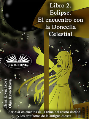 cover image of Libro 2. Eclipse. El Encuentro Con La Doncella Celestial